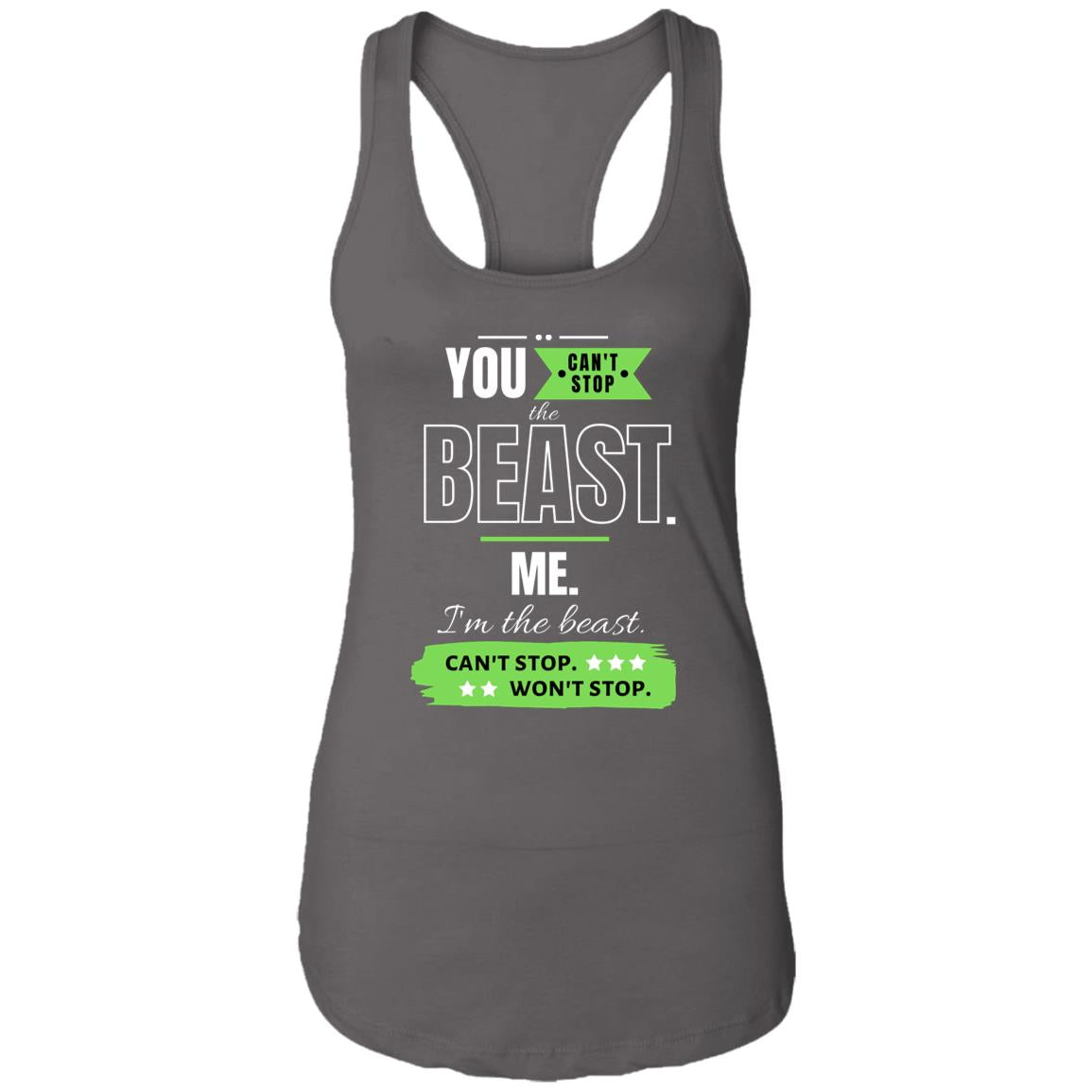 Motivational Ladies Ideal Racerback Tank: Can't stop the beast