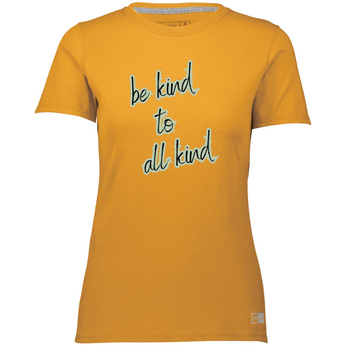 "Be Kind to All Kind" 64STTX Ladies’ Essential Dri-Power Tee