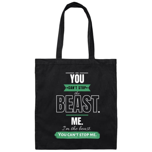 Motivational BE007 Canvas Tote Bag: Can't Stop the Beast